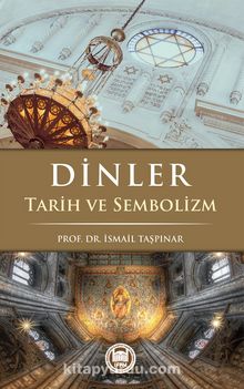 Dinler & Tarih ve Sembolizm - Prof. Dr. İsmail Taşpınar