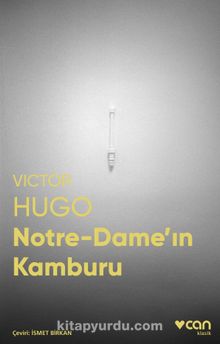 Notre-Dame’ın Kamburu (Fotoğraflı Klasikler)