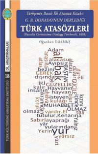 Türkçenin Basılı İlk Atasözü Kitabı: G. B. Donado'nun Derlediği Türk Atasözleri & (Raccolta Cvriosissima D'adaggj Tvrcheschi, 1688)