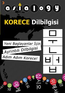 Asialogy Korece Dilbilgisi & Yeni Başlayanlar için Ayrıntılı Dilbilgisi Adım Adım Korece!