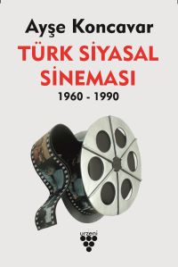 Türk Siyasal Sineması (1960-1990)
