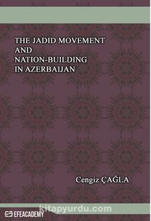 The Jadid Movement And Nation-Building In Azerbaijan