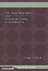 The Jadid Movement And Nation-Building In Azerbaijan