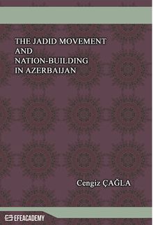 The Jadid Movement And Nation-Building In Azerbaijan