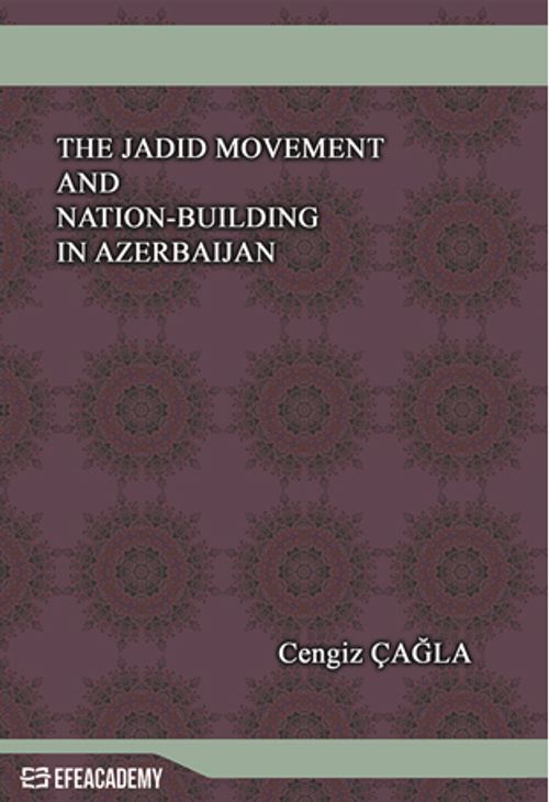 The Jadid Movement And Nation-Building In Azerbaijan