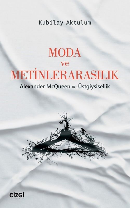Moda ve Metinlerarasılık & Alexander McQueen ve Üstgiysisellik