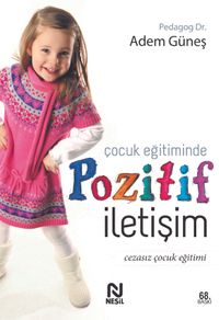 Çocuk Eğitiminde Pozitif İletişim