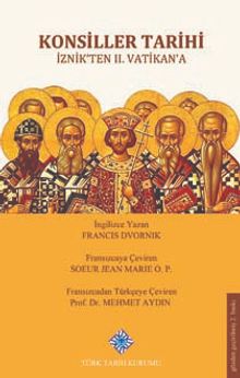 Konsiller Tarihi İznik' ten II. Vatikan' a