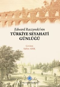 Edward Raczynski'nin Türkiye Seyahati Günlüğü