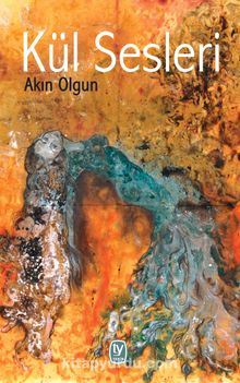 Kül Sesleri - Akın Olgun