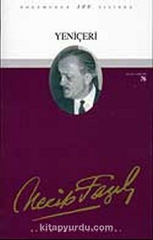 Yeniçeri (kod58) - Necip Fazıl Kısakürek