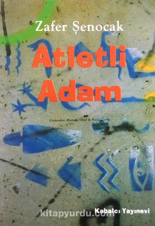 Atletli Adam - Zafer Şenocak