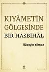 Kıyametin G&ouml;lgesinde Bir Hasbihal