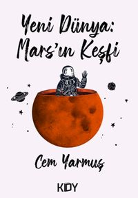Yeni Dünya: Mars'ın Keşfi 