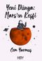 Yeni Dünya: Mars'ın Keşfi