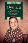 Oyuncu & Yeşil&ccedil;am Yıldız Sisteminde Bir Anti-Yıldız: Adile Naşit
