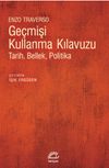Ge&ccedil;mişi Kullanma Kılavuzu & Tarih, Bellek, Politika