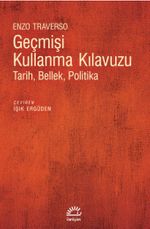Geçmişi Kullanma Kılavuzu & Tarih, Bellek, Politika