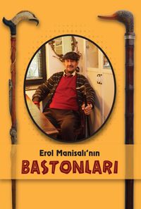 Erol Manisalı'nın Bastonları