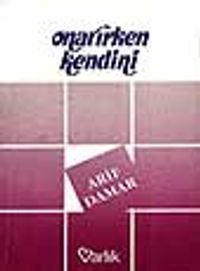 Onarırken Kendini