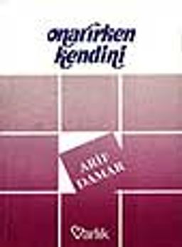 Onarırken Kendini