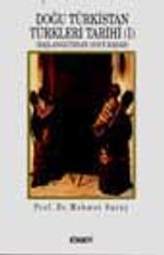 Doğu Türkistan Türkleri Tarihi 1Başlangıcından 1878'e Kadar