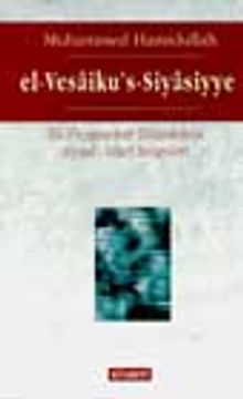 El-Vesaiku's-Siyasiyye Hz. Peygamber Döneminin Siyasi-İdari Belgeleri