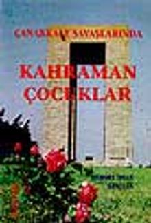 Çanakkale Savaşlarında Kahraman Çocuklar