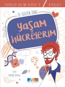 Yaşam Hücrelerim - Dr. Gülten Ünal
