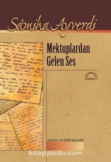 Mektuplardan Gelen Ses - Samiha Ayverdi