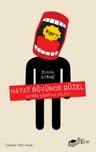 Hayat Sövünce Güzel &amp; Küfrün Şaşırtan Bilimi