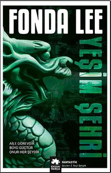 Yeşim Şehri & Yeşil Kemik Efsanesi Birinci Kitap