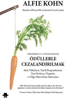Ödüllerle Cezalandırılmak & Yirmi Beşinci Yıl Dönümü - Alfie Kohn