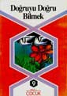 Doğruyu Doğru Bilmek