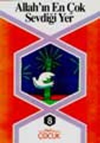 Allah'ın En Çok Sevdiği Yer