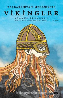 Barbarlıktan Medeniyete Vikingler - Adamus Bremensis