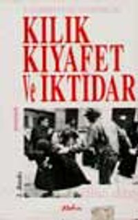 Kılık Kıyafet ve İktidar 1