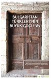 Bulgaristan Türkleri’nin Büyük Göçü ‘89