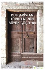 Bulgaristan Türkleri’nin Büyük Göçü ‘89