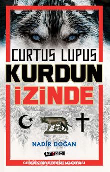 Curtus Lupus Kurdun İzinde - Nadir Doğan