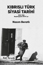 Kıbrıslı Türk Siyasi Tarihi & 1878-1983 Başlangıçtan KKTC'ye
