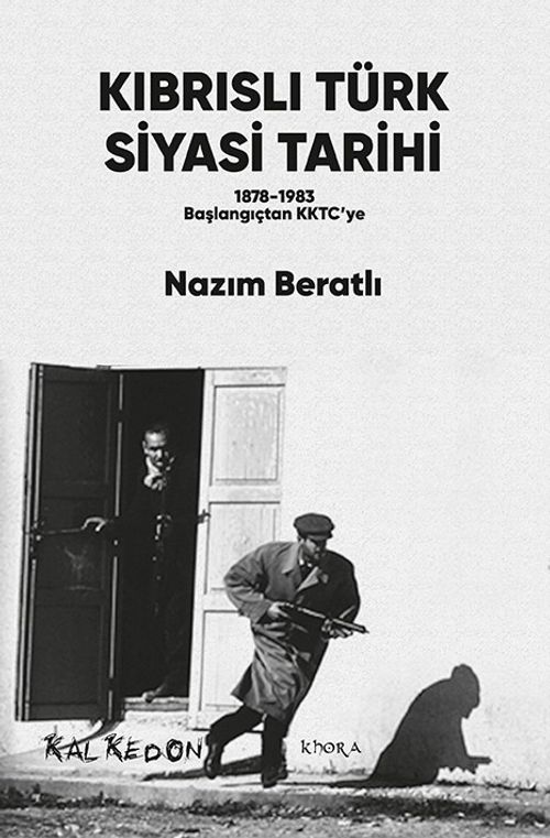 Kıbrıslı Türk Siyasi Tarihi & 1878-1983 Başlangıçtan KKTC'ye