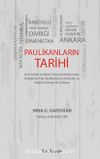 Paulikanların Tarihi & Ermenistan ve Bizans İmparatorluğu Doğu Yerleşkelerinde Paulikanizmin Kökenleri ve Gelişimi Üzerine Bir Çalışma