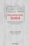 Paulikanların Tarihi &amp; Ermenistan ve Bizans İmparatorluğu Doğu Yerleşkelerinde Paulikanizmin Kökenleri ve Gelişimi Üzerine Bir Çalışma
