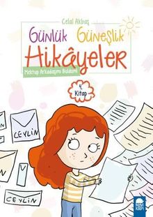 Mektup Arkadaşımı Buldum - Günlük Güneşlik Hikayeler 4. Kitap / 1. Sınıf Okuma Kitabı