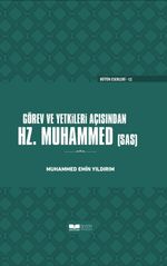 Görev ve Yetkileri Açısından Hz. Peygamber (sas) Ciltli