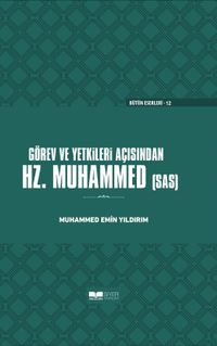 Görev ve Yetkileri Açısından Hz. Peygamber (sas) Ciltli