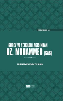 Görev ve Yetkileri Açısından Hz. Peygamber (sas) Ciltli