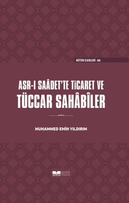 Asr-ı Saadet'te Ticaret ve Tüccar Sahabiler (Ciltli)
