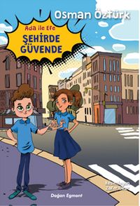 Ada İle Efe Şehirde Güvende